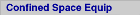 Confined Space Equipment